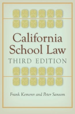 Kemerer, Frank R.; Sansom, Peter - California School Law - 9780804785143 - V9780804785143