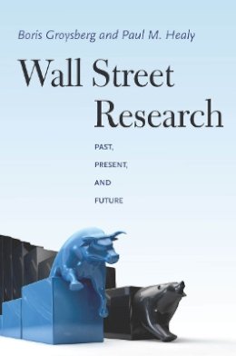 Boris Groysberg - Wall Street Research: Past, Present, and Future - 9780804785310 - V9780804785310