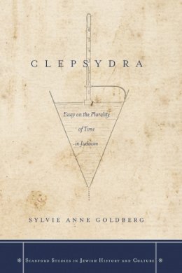 Sylvie-Anne Goldberg - Clepsydra - 9780804789059 - V9780804789059