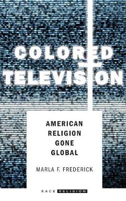 Marla F. Frederick - Colored Television: American Religion Gone Global - 9780804790949 - V9780804790949