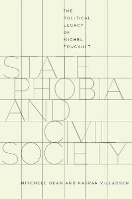 Mitchell Dean - State Phobia and Civil Society: The Political Legacy of Michel Foucault - 9780804796972 - V9780804796972