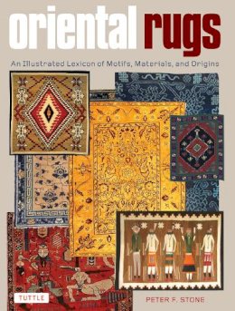 Peter F. Stone - Oriental Rugs - 9780804843737 - V9780804843737