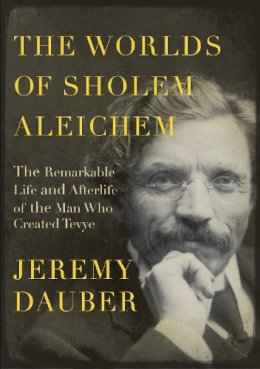 Jeremy Dauber - The Worlds of Sholem Aleichem - 9780805242782 - V9780805242782