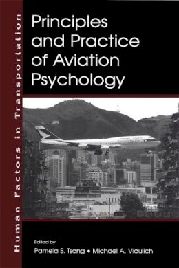 . Ed(S): Tsang, Pamela S.; Vidulich, Michael A. - Principles and Practice of Aviation Psychology - 9780805833904 - V9780805833904