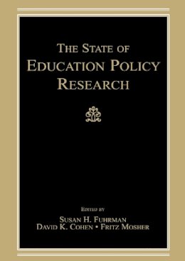 . Ed(S): Fuhrman, Susan H.; Cohen, David K.; Mosher, Fritz - The State of Education Policy Research - 9780805858341 - V9780805858341