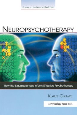 Klaus Grawe - Neuropsychotherapy: How the Neurosciences Inform Effective Psychotherapy - 9780805861228 - V9780805861228