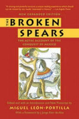 Miguel Leon-Portilla - The Broken Spears - 9780807055007 - V9780807055007