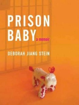 Deborah Jiang Stein - Prison Baby: A Memoir - 9780807098103 - V9780807098103