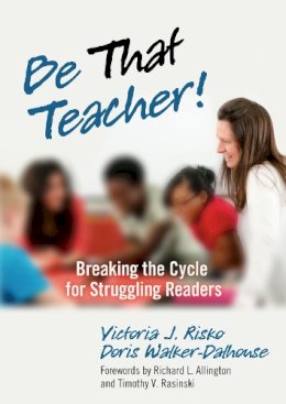 Risko, Victoria J.; Walker-Dalhouse, Doris - Be That Teacher! - 9780807753224 - V9780807753224 Risko, Victoria J.; Walker-Dalhouse, Doris - Be That Teacher! - 9780807753224 - V9780807753224