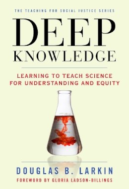 Douglas B. Larkin - Deep Knowledge - 9780807754214 - V9780807754214