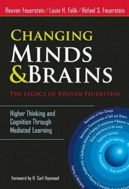 Reuven Feuerstein - Changing Minds & Brains - The Legacy of Reuven Feuerstein: Higher Thinking and Cognition Through Mediated Learning - 9780807756201 - V9780807756201