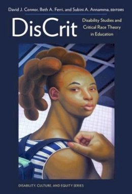David J. Connor (Ed.) - DisCrit: Disability Studies and Critical Race Theory in Education - 9780807756676 - V9780807756676