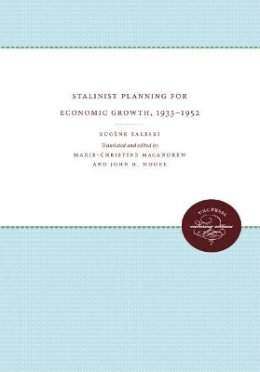 Eugene Zaleski - Stalinist Planning for Economic Growth, 1933-1952 - 9780807813706 - KDK0000788