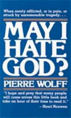 Pierre Wolff - May I Hate God? - 9780809121809 - V9780809121809