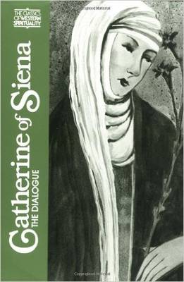 St.Catherine Of Siena - Catherine of Siena : The Dialogue (Classics of Western Spirituality) - 9780809122332 - V9780809122332