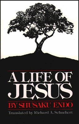 Shusaku Endo - A Life of Jesus - 9780809123193 - V9780809123193