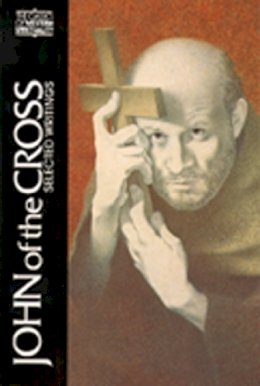 John Of The Cross - John of the Cross: Selected Writings (Classics of Western Spirituality) - 9780809128396 - V9780809128396