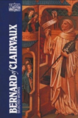 G.R. Evans - Bernard of Clairvaux: Selected Works (The Classics of Western Spirituality) - 9780809129171 - V9780809129171