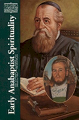  - Early Anabaptist Spirituality: Selected Writings (Classics of Western Spirituality) - 9780809134755 - V9780809134755