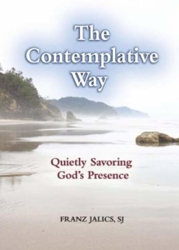 Franz Jalics - Contemplative Way, The: Quietly Savoring God's Presence - 9780809147229 - V9780809147229 Franz Jalics - Contemplative Way, The: Quietly Savoring God's Presence - 9780809147229 - V9780809147229