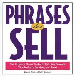 Werz, Edward W.; Germain, Sally - Phrases That Sell - 9780809229772 - V9780809229772