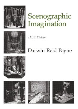 Darwin Reid Payne - The Scenographic Imagination, Third Edition (Ann Arbor Paperback) - 9780809318513 - V9780809318513