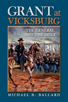 Michael B. Ballard - Grant at Vicksburg - 9780809332403 - V9780809332403