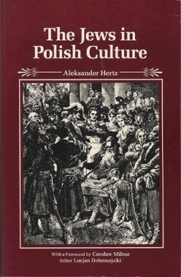 Hertz - The Jews in Polish Culture (Jewish Lives) - 9780810107588 - V9780810107588