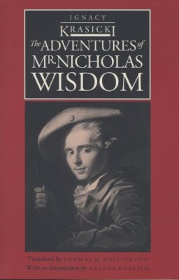 Ignacy Krasicki - The Adventures of Mr. Nicholas Wisdom (European Classics) - 9780810110397 - V9780810110397