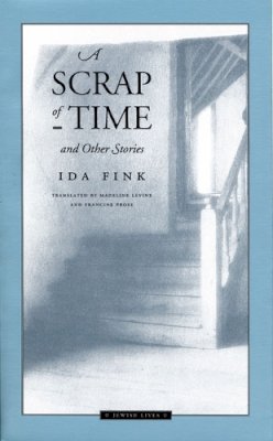 Ida Fink - A Scrap of Time and Other Stories (Jewish Lives) - 9780810112599 - V9780810112599