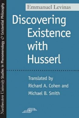 Emmanuel Levinas - Discovering Existence with Husserl (Studies in Phenomenology and Existential Philosophy) - 9780810113619 - V9780810113619