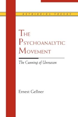 Unknown - The Psychoanalytic Movement: The Cunning of Unreason (Rethinking Theory) - 9780810113701 - V9780810113701