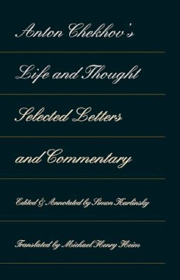  - Anton Chekhov's Life and Thought: Selected Letters and Commentaries - 9780810114609 - V9780810114609