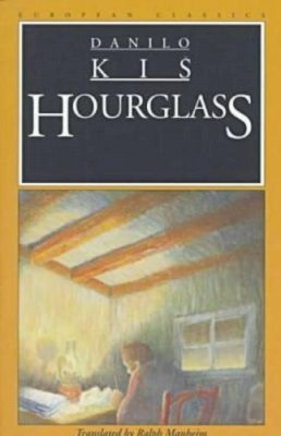 Danilo Kiš - Hourglass (European Classics) - 9780810115132 - V9780810115132