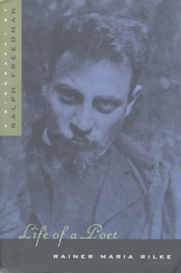 Ralph Freedom - Life of a Poet: Rainer Maria Rilke - 9780810115439 - V9780810115439