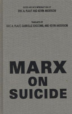 Karl Marx - Marx on Suicide (Psychosocial Issues) - 9780810116320 - V9780810116320