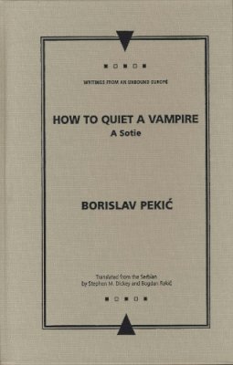 Borislav Pekic - How to Quiet a Vampire - 9780810117198 - V9780810117198