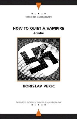 Borislav Pekic - How to Quiet a Vampire - 9780810117204 - V9780810117204