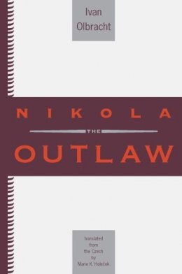 Ivan Olbracht - Nikola the Outlaw - 9780810118270 - V9780810118270