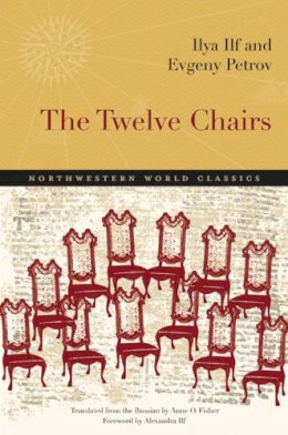 Ilya Ilf - The Twelve Chairs: A Novel - 9780810127722 - V9780810127722