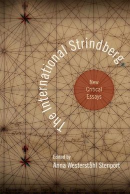 Anna Westerstahl Stenport - The International Strindberg - 9780810128507 - V9780810128507