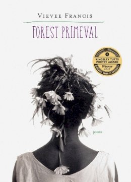 Vievee Francis - Forest Primeval: Poems - 9780810132436 - V9780810132436