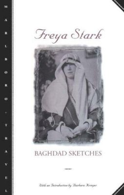 Freya Stark - Baghdad Sketches (Marlboro Travel) - 9780810160231 - V9780810160231 Freya Stark - Baghdad Sketches (Marlboro Travel) - 9780810160231 - V9780810160231