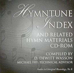 Wasson, D. Dewitt; Fry, Michael - Hymntune Index and Related Hymn Materials - 9780810841444 - V9780810841444