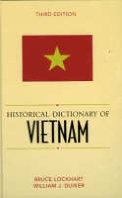 Bruce McFarland Lockhart - Historical Dictionary of Vietnam - 9780810850538 - V9780810850538