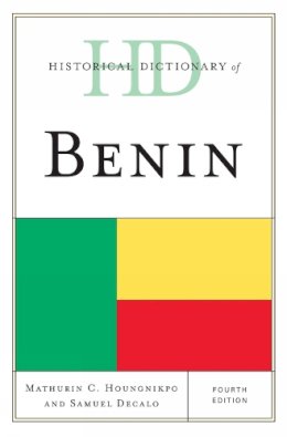 Houngnikpo, Mathurin C.; Decalo, Samuel - Historical Dictionary of Benin - 9780810871717 - V9780810871717