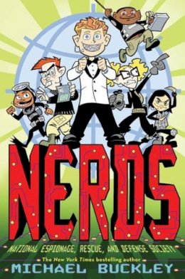 Michael Buckley - NERDS: National Espionage, Rescue, and Defense Society (Book One) - 9780810989856 - V9780810989856