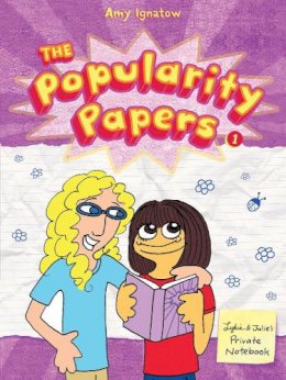 Amy Ignatow - The Popularity Papers: Research for the Social Improvement and General Betterment of Lydia Goldblatt and Julie Graham-Chang - 9780810997233 - V9780810997233