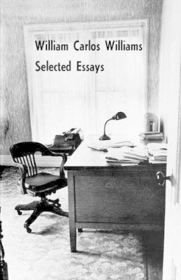 William Carlos Williams - Selected Essays of William Carlos Williams - 9780811202350 - V9780811202350