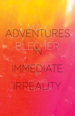 Max Blecher - Adventures In Immediate Irreality - 9780811217606 - V9780811217606